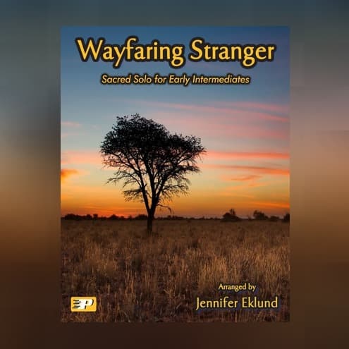 Wayfaring Stranger (Lyrical Piano Solo) (arr. Jennifer Eklund)
