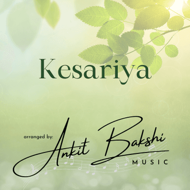 Kesariya (arr. Ankit Bakshi)