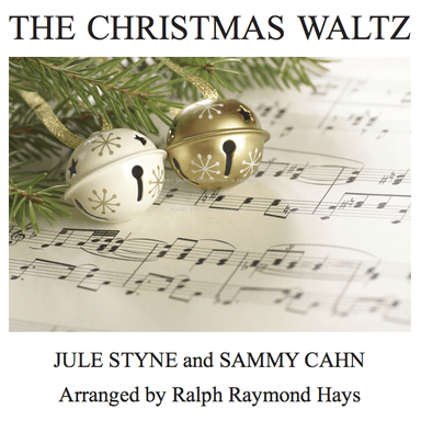 The Christmas Waltz (arr. Ralph Raymond Hays)