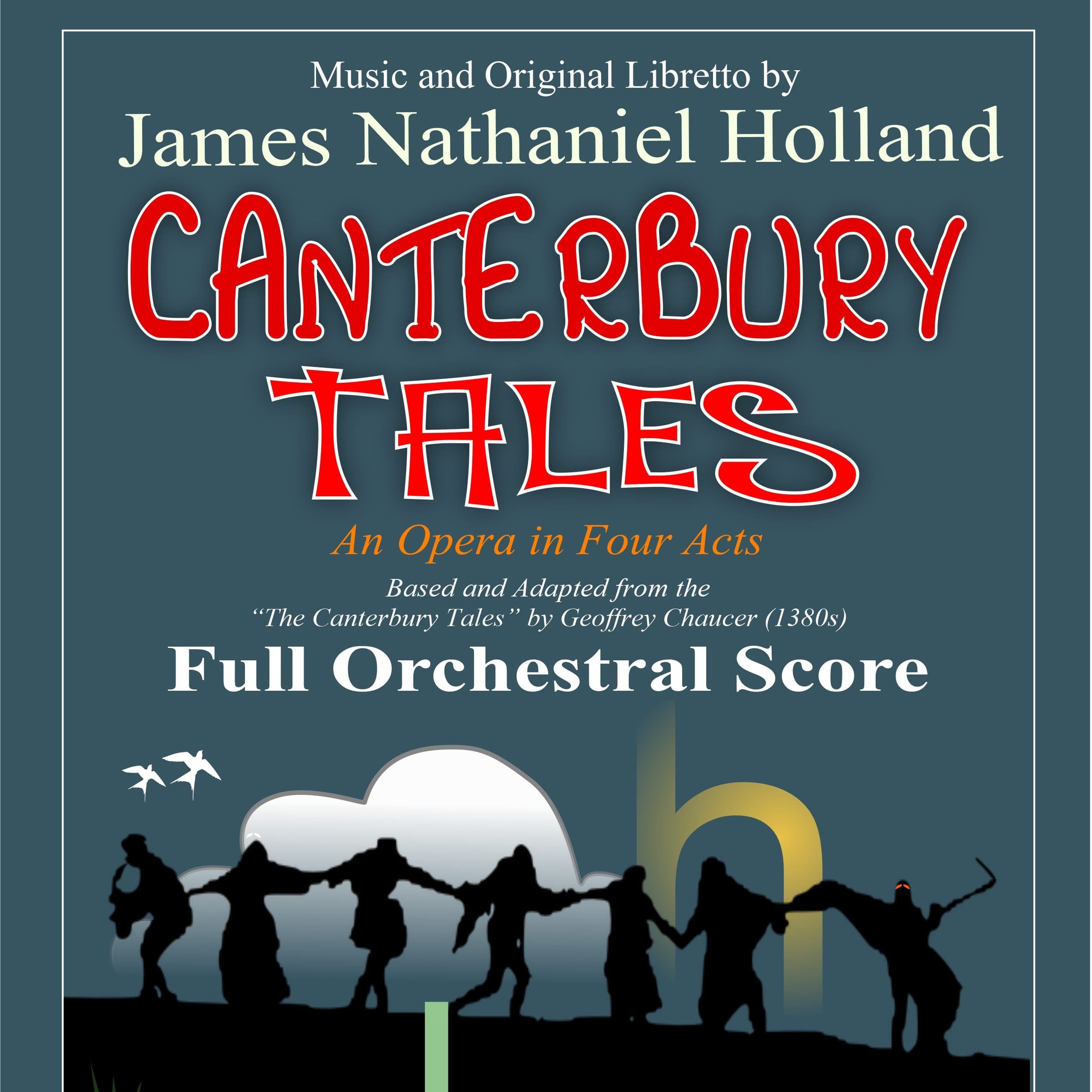 Canterbury Tales, An Opera in Four Acts, Full Orchestral Score