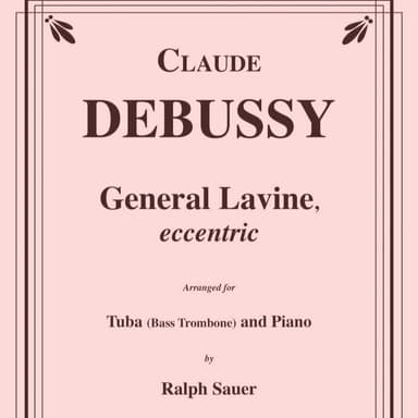 General Lavine, eccentric for Tuba or Bass Trombone & Piano (arr. Ralph Sauer)