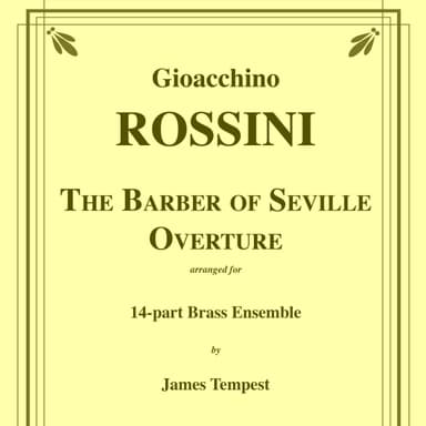 The Barber of Seville Overture for 14-part Brass Ensemble (arr. James Tempest)