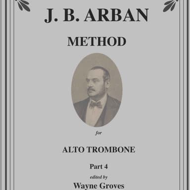 Arban Method for Alto Trombone Part 4 (arr. Wayne Groves)