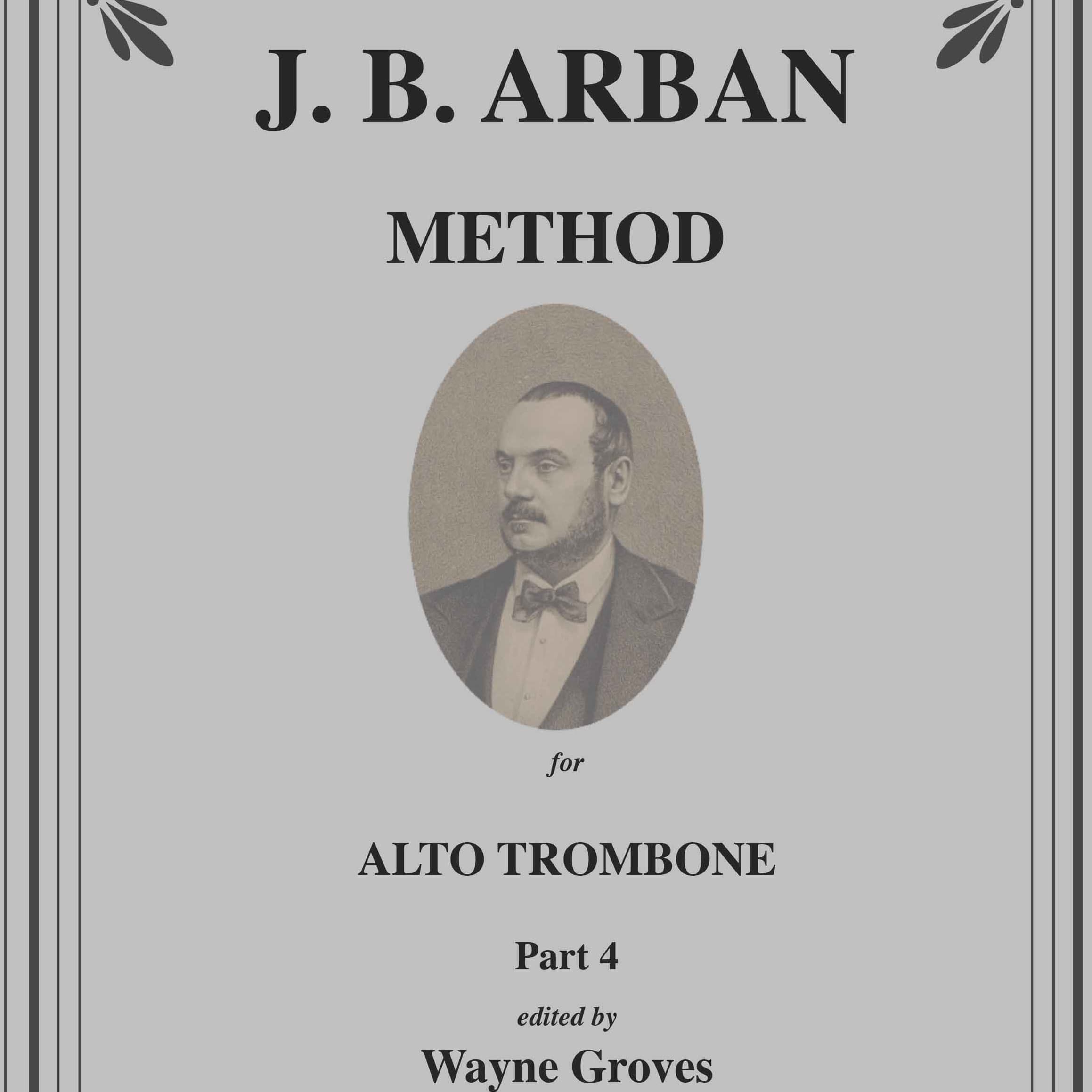 Arban Method for Alto Trombone Part 4 (arr. Wayne Groves)