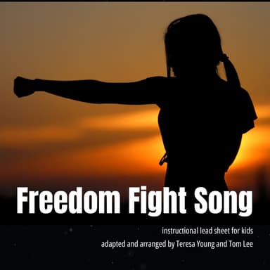 Freedom Fight Song (arr. Teresa Young)