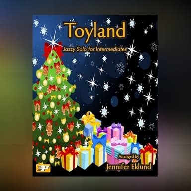 Toyland (Intermediate Jazz Waltz) (arr. Jennifer Eklund)