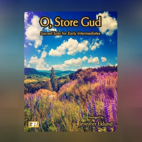 O, Store Gud (Early Intermediate Piano) (arr. Jennifer Eklund)