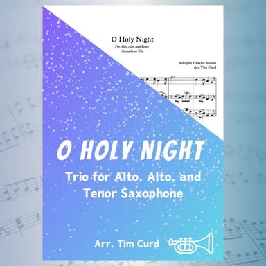 O Holy Night. Trio for Alto Sax, Alto Sax and Tenor Sax (arr. Tim Curd)