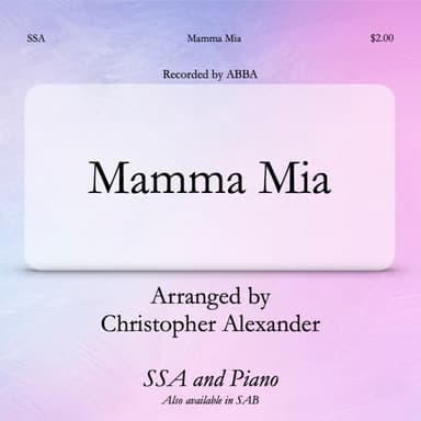 Mamma Mia (arr. Christopher Alexander)