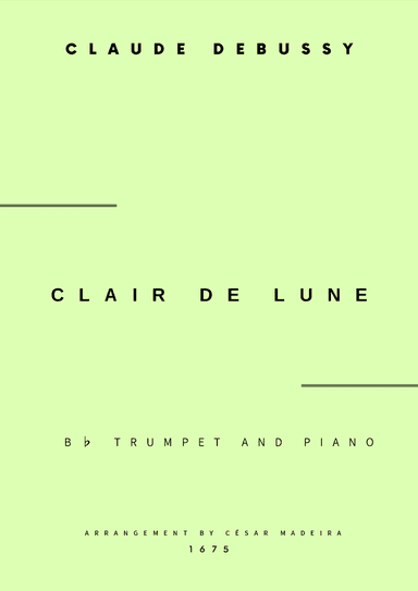 Clair de Lune by Debussy - Bb Trumpet and Piano (Full Score and Parts) (arr. César Madeira)