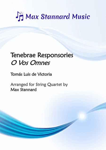 Tenebrae Responsories: O Vos Omnes (arr. Max Stannard)