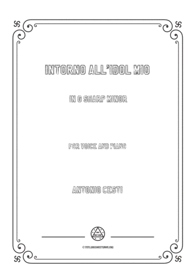 Cesti-Intorno all'idol mio in g sharp minor,for Voice and Piano (arr. MSM)
