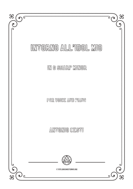 Cesti-Intorno all'idol mio in g sharp minor,for Voice and Piano (arr. MSM)
