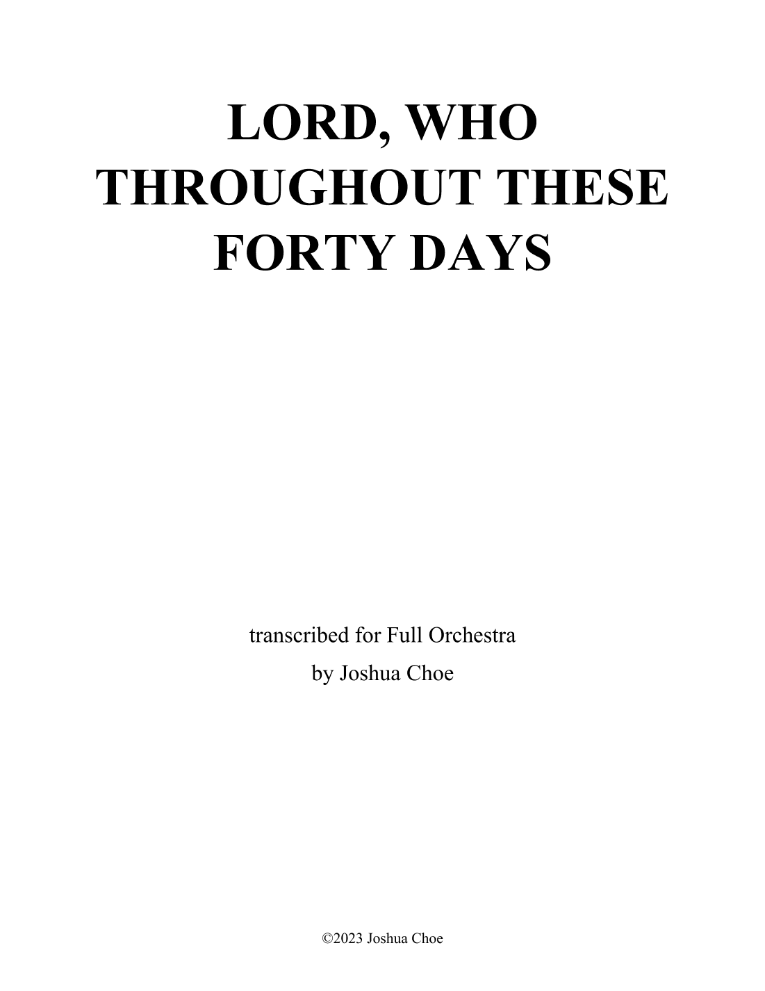 Lord, Who Throughout These Forty Days (arr. Joshua Choe)