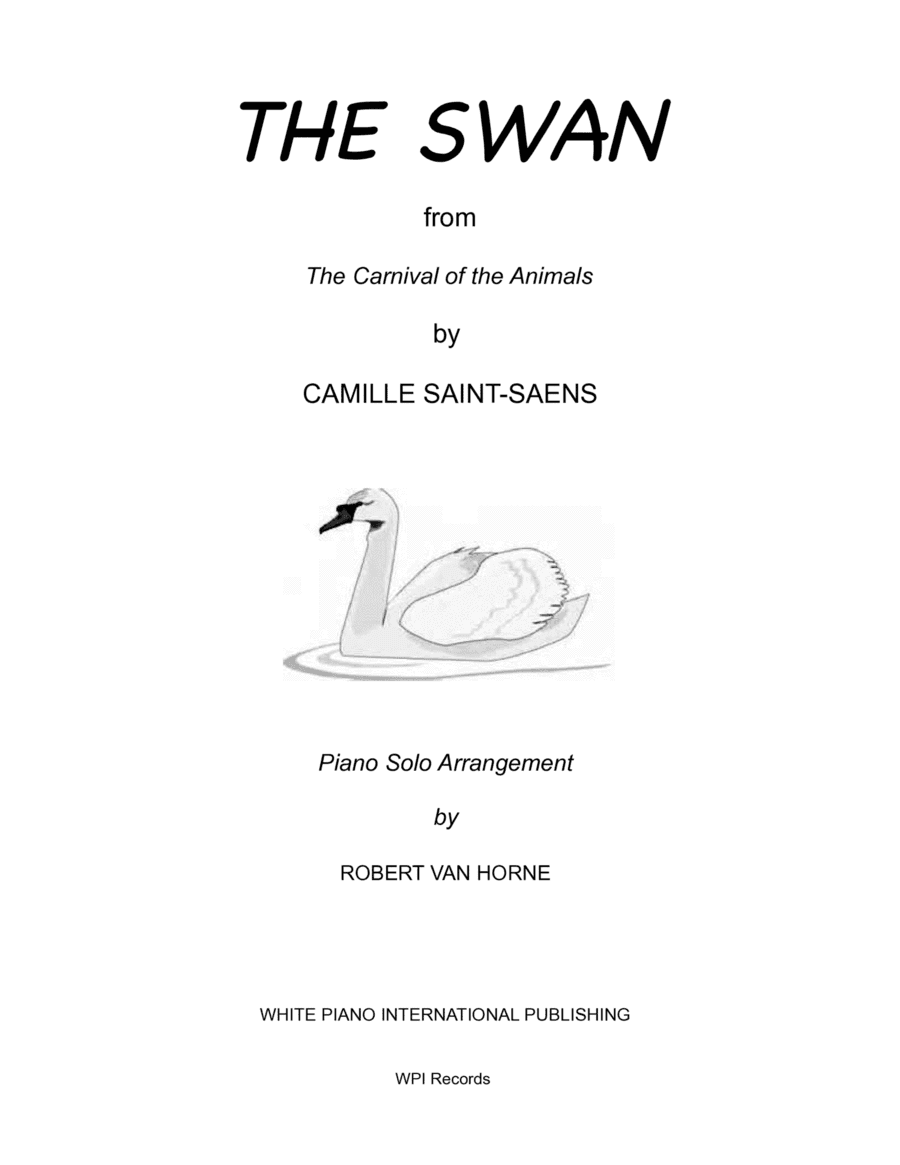 "The Swan" / "Le Cygne" by Camille Saint-Saens (Transcribed For Piano) (arr. ROBERT VAN HORNE)