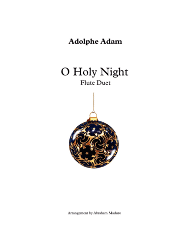 O Holy Night Flute Duet-Two Tonalities Included (arr. Abraham Maduro)