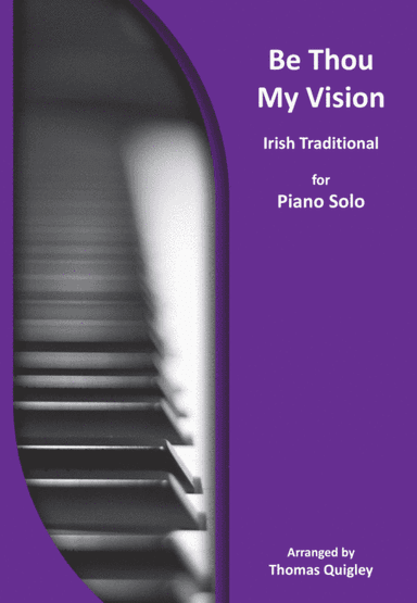 Be Thou My Vision (arr. Thomas Quigley)