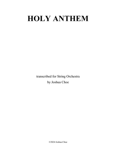 Alleluia! Alleluia! Let the Holy Anthem Rise (arr. Joshua Choe)