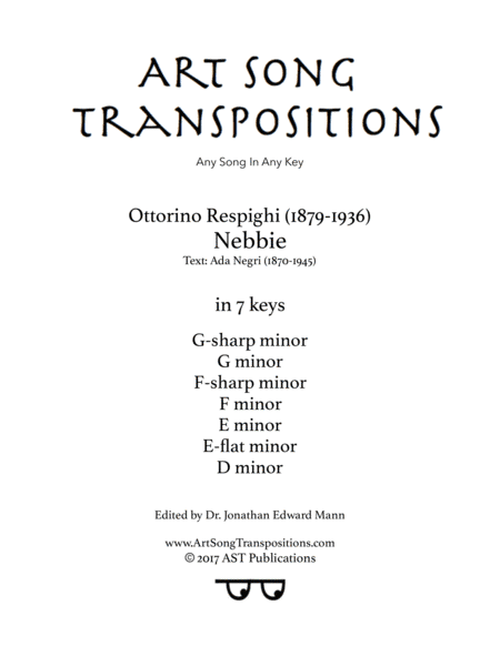 RESPIGHI: Nebbie (transposed to 7 keys: G-sharp, G, F-sharp, F, E, E-flat, D minor) (arr. ArtSongTranspositions.com)