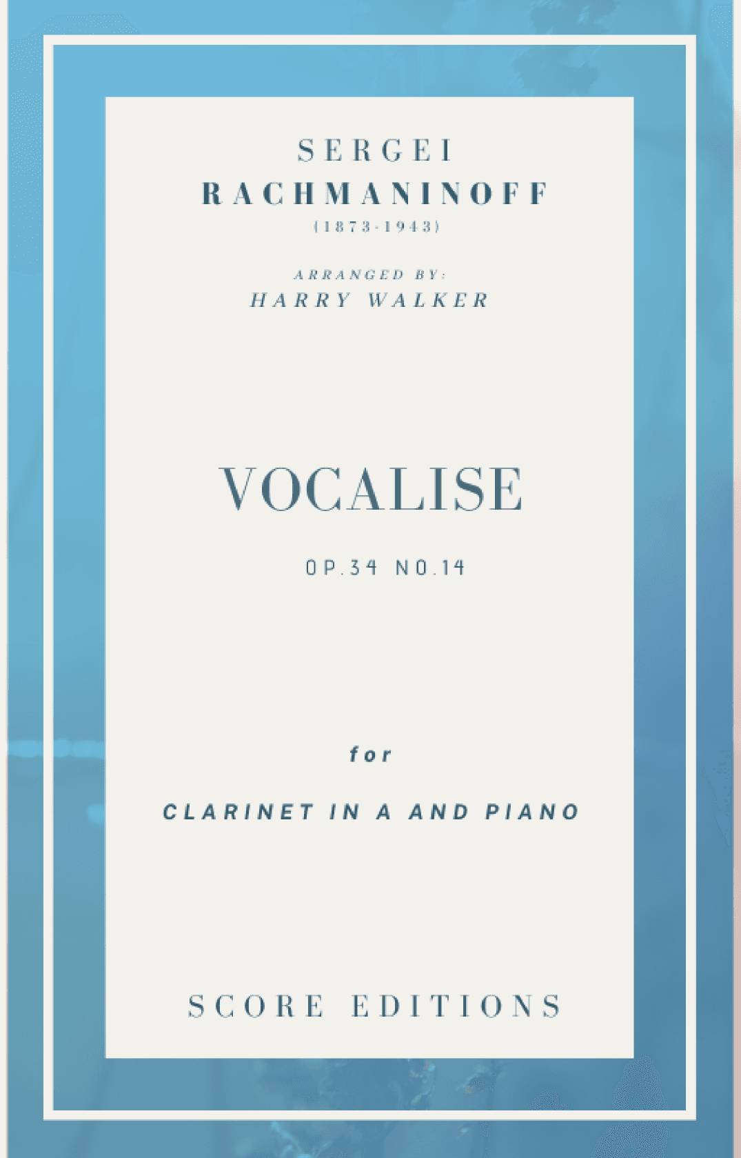 Vocalise (Rachmaninoff)  for Clarinet in A and Piano (arr. Harry Walker)