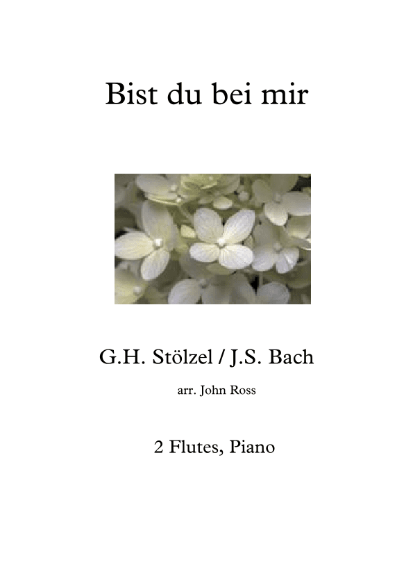 Bist du bei mir - 2 Flutes, Piano (arr. John Ross)
