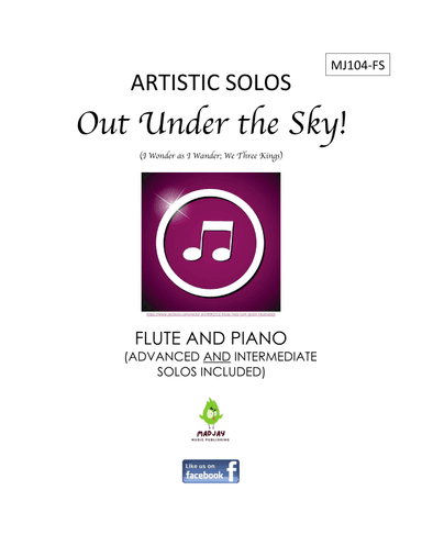Out Under the Sky! (Both ADVANCED and INTERMEDIATE flute versions included) (arr. Greg Engell)