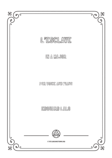 Lalo-L'esclave in A Major,for Voice and Piano (arr. MSM)