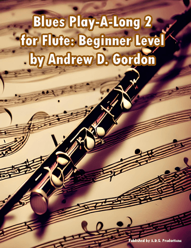 Texas Blues Shuffle Play A Long and Solos Collection for Flute Beginner Series