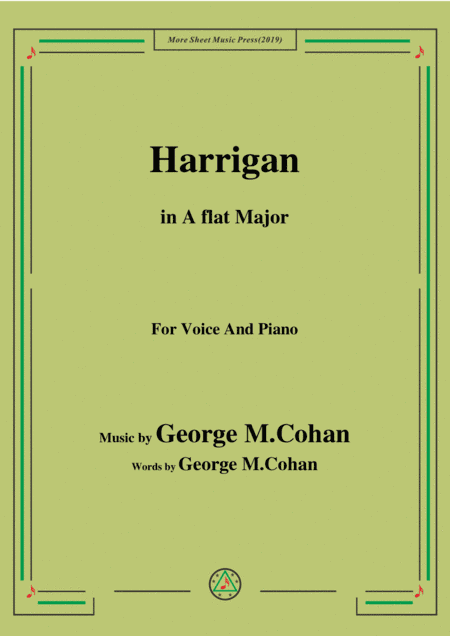 George M. Cohan.-Harrigan,in A flat Major,for Voice&Piano (arr. MSM)