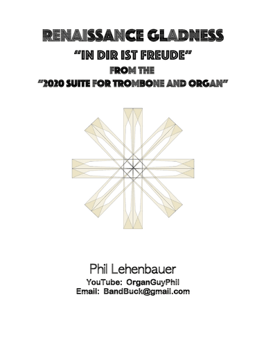 "Renaissance Gladness" from "2020 Suite for Trombone and Organ", by Phil Lehenbauer (arr. Phil Lehenbauer)