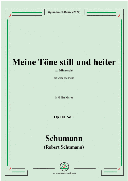 Schumann-Meine Töne still und heiter,Op.101 No.1,in G flat Major,for Voice and Piano (arr. MSM)