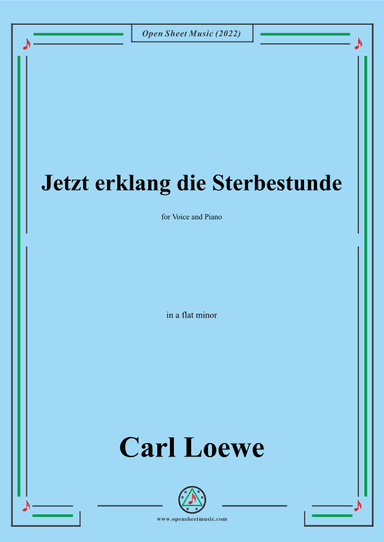 Loewe-Jetzt erklang die Sterbestunde,in a flat minor (arr. OSM Press)