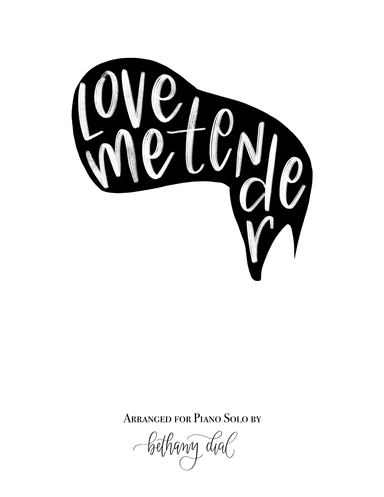 Love Me Tender (arr. Bethany Dial)
