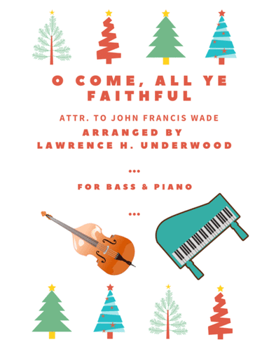 O Come, All Ye Faithful for Solo Double Bass (arr. Lawrence H. Underwood)