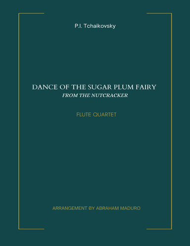 Dance Of The Sugar Plum Fairy Flute Quartet (arr. Abraham Maduro)