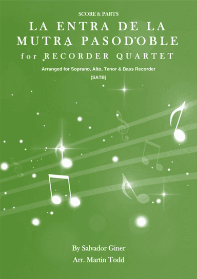 La Entra de la Mutra Pasodoble for Recorder Quartet (arr. Martin Todd)