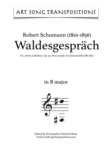 SCHUMANN: Waldesgespräch, Op. 39 no. 3 (transposed to B major and B-flat major) (arr. ArtSongTranspositions.com)