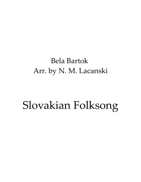 Slovakian Folksong (arr. Nick Lacanski)