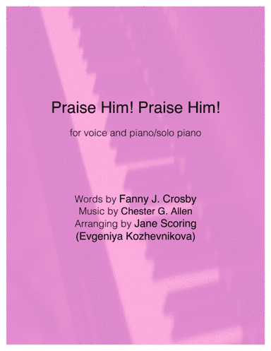 Praise Him! Praise Him! (piano) (arr. Jane Scoring (Evgeniya Kozhevnikova))