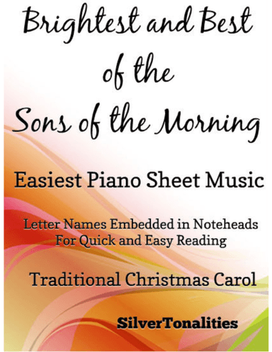 Brightest and Best of the Sons of the Morning Easiest Piano Sheet Music (arr. SilverTonalities)