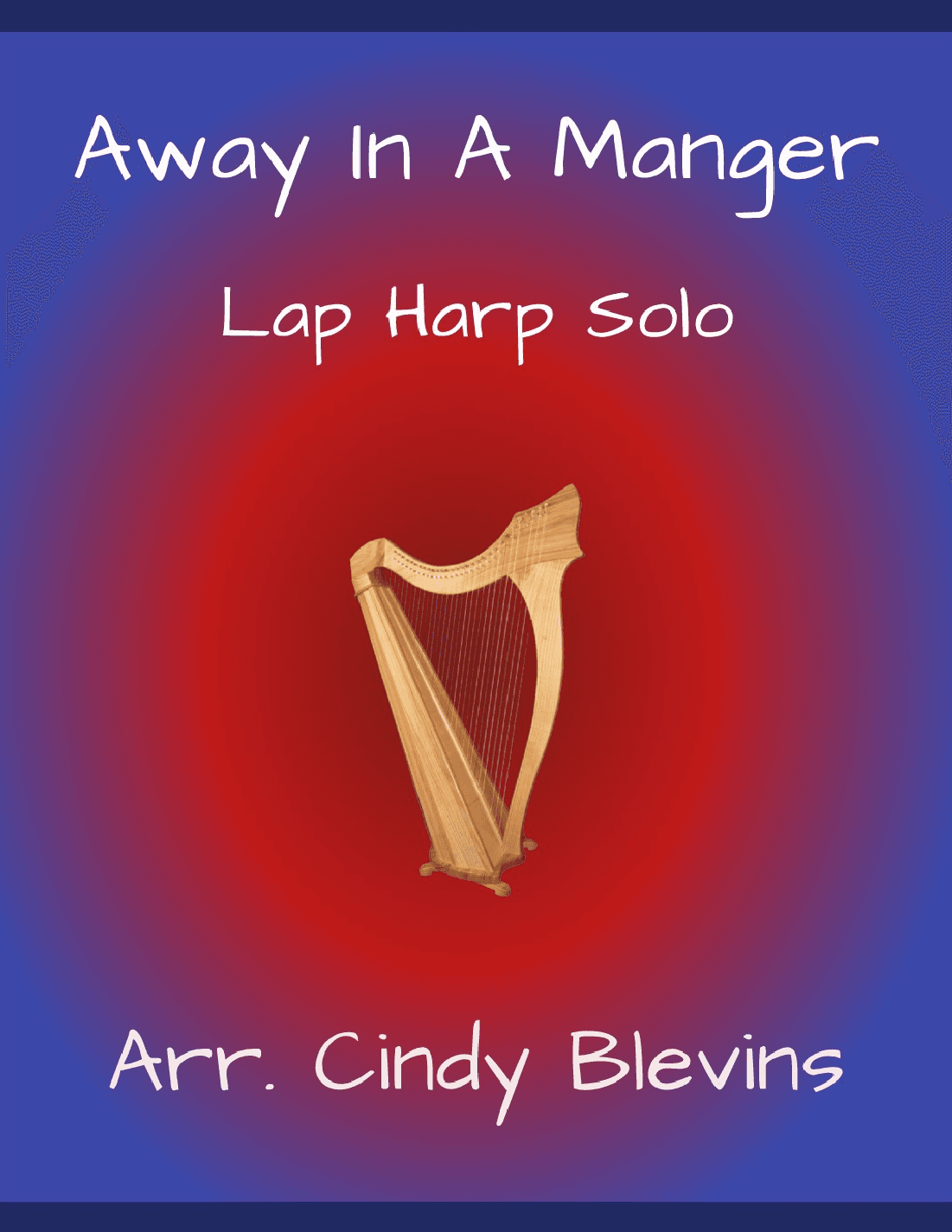 Away In a Manger, for Lap Harp Solo (arr. Cindy Blevins)