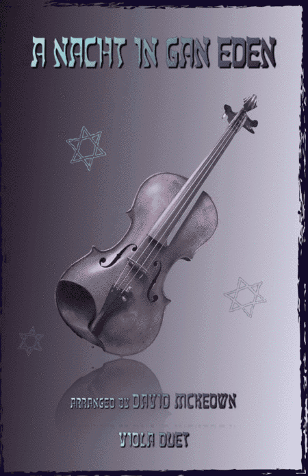 A Nacht in Gan Eden, (A Night in the Garden of Eden), for Viola Duet (arr. David McKeown)