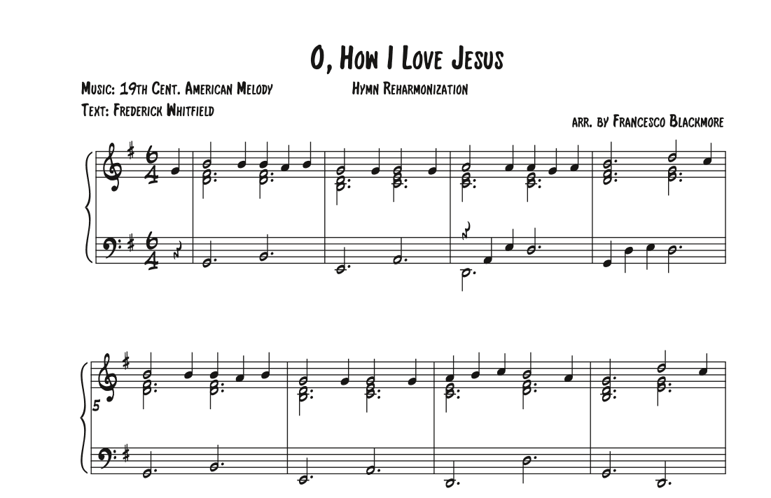 O, How I Love Jesus (Hymn Reharmonized) (arr. Francesco Blackmore)
