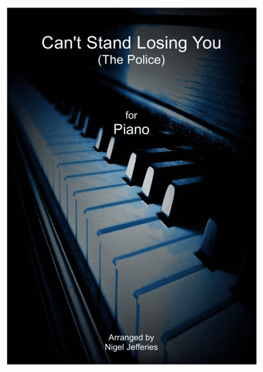 Can't Stand Losing You (arr. Nigel Jefferies)