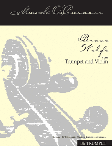 Brave Wolfe (trumpet part – trumpet and violin) (arr. Mark O'Connor)
