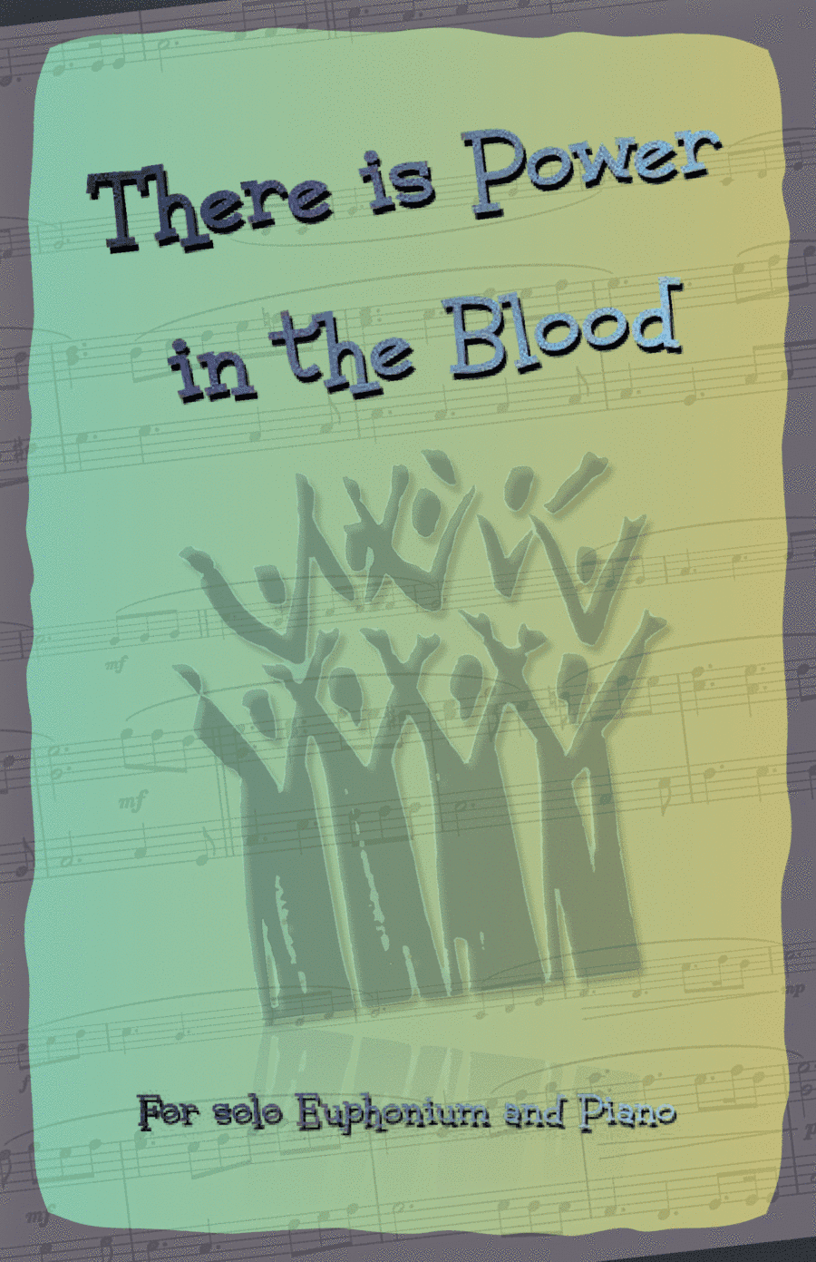 There is Power in the Blood, Gospel Hymn for Euphonium and Piano (arr. David McKeown)