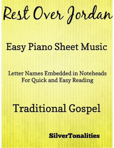 Rest Over Jordan Easy Piano Sheet Music (arr. SilverTonalities)