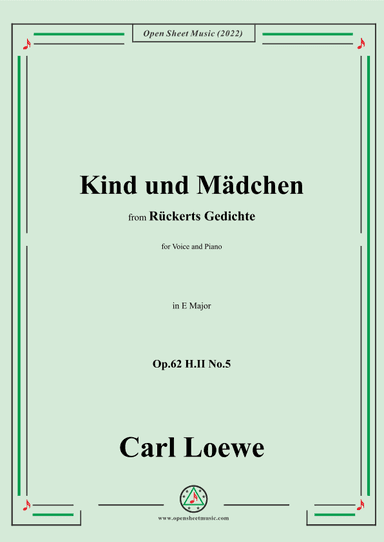 Loewe-Kind und Mädchen,Op.62 H.II No.5,in E Major (arr. OSM Press)