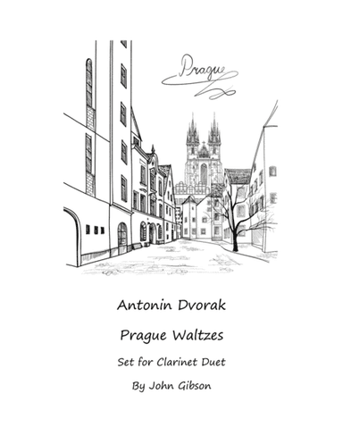Antonin Dvorak - Prague Waltzes set for Clarinet Duet (arr. John Gibson)