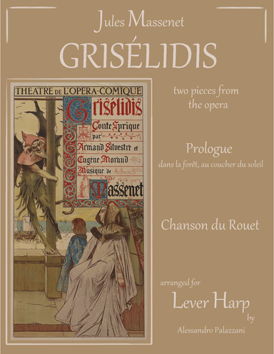 Griselidis: 2 pieces from the opera - for Lever Harp (arr. Alessandro Palazzani)